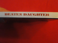 Load image into Gallery viewer, Vintage Adult Paperback Book/Novel Beaten Daughter                  P54
