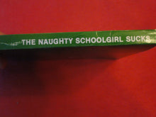 Load image into Gallery viewer, Vintage Erotic Adult Paperback Book/Novel Patch Pokets The Naughty Schoolgirl Sucks  P55
