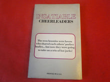 Load image into Gallery viewer, Vintage Adult Paperback Book/Novel Insatiable Cheerleaders            P58

