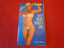 Load image into Gallery viewer, Vintage Adult Paperback Book/Novel Beeline Deep Inside Daddy&#39;s Girl         P58
