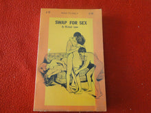 Load image into Gallery viewer, Vintage Erotic Adult Paperback Book/Novel Swap For Sex 1971       BS
