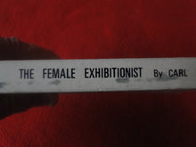 Load image into Gallery viewer, Vintage Erotic Adult Paperback Book/Novel The Female Exhibitionist 1971      X3
