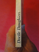 Load image into Gallery viewer, Vintage Erotic Adult Paperback Book/Novel Docile Daughters ROUGH          PB3
