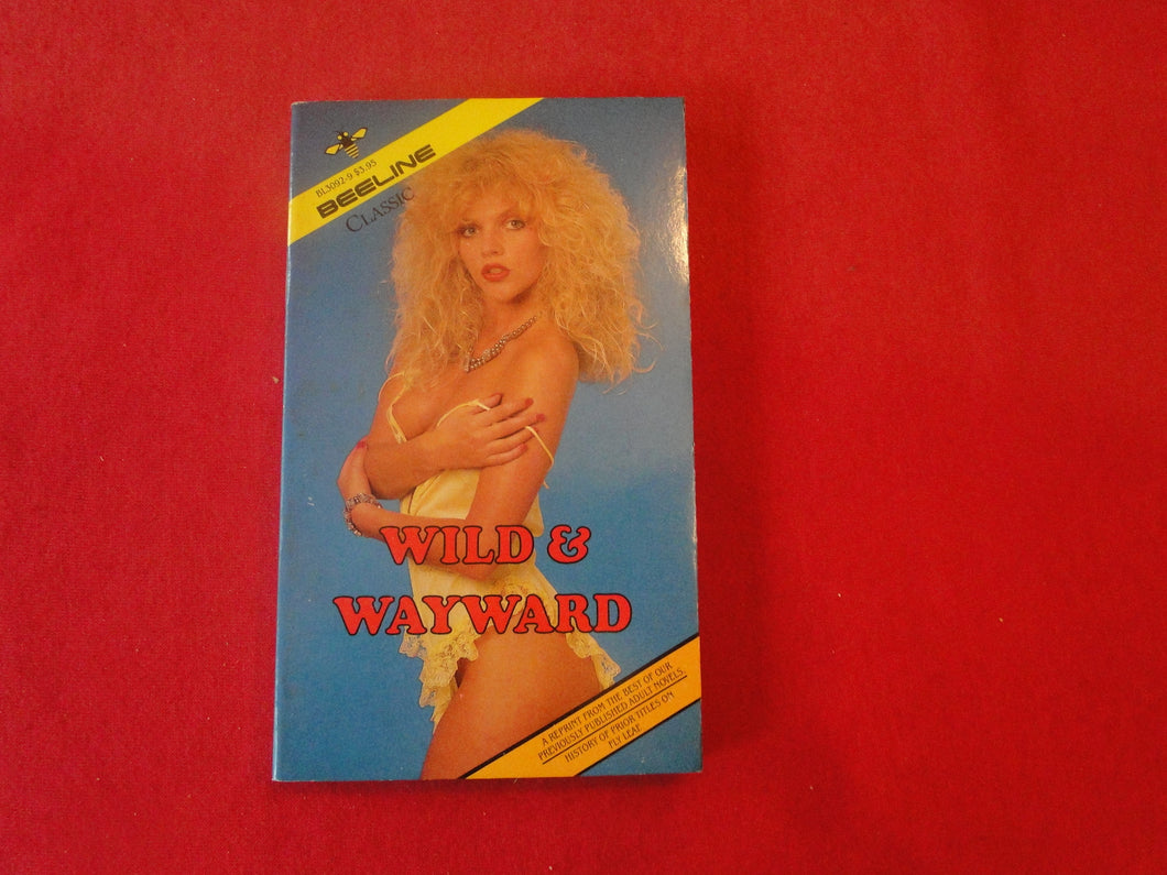 Vintage Erotic Adult Paperback Book/Novel Beeline Wild & Wayward     PB3