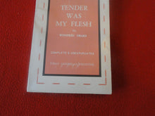 Load image into Gallery viewer, Vintage Erotic Adult Paperback Book/Novel Tender Was My Flesh 1968     X3
