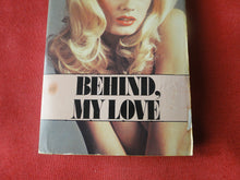 Load image into Gallery viewer, Vintage Erotic Adult Paperback Book/Novel Behind, My Love             PB2
