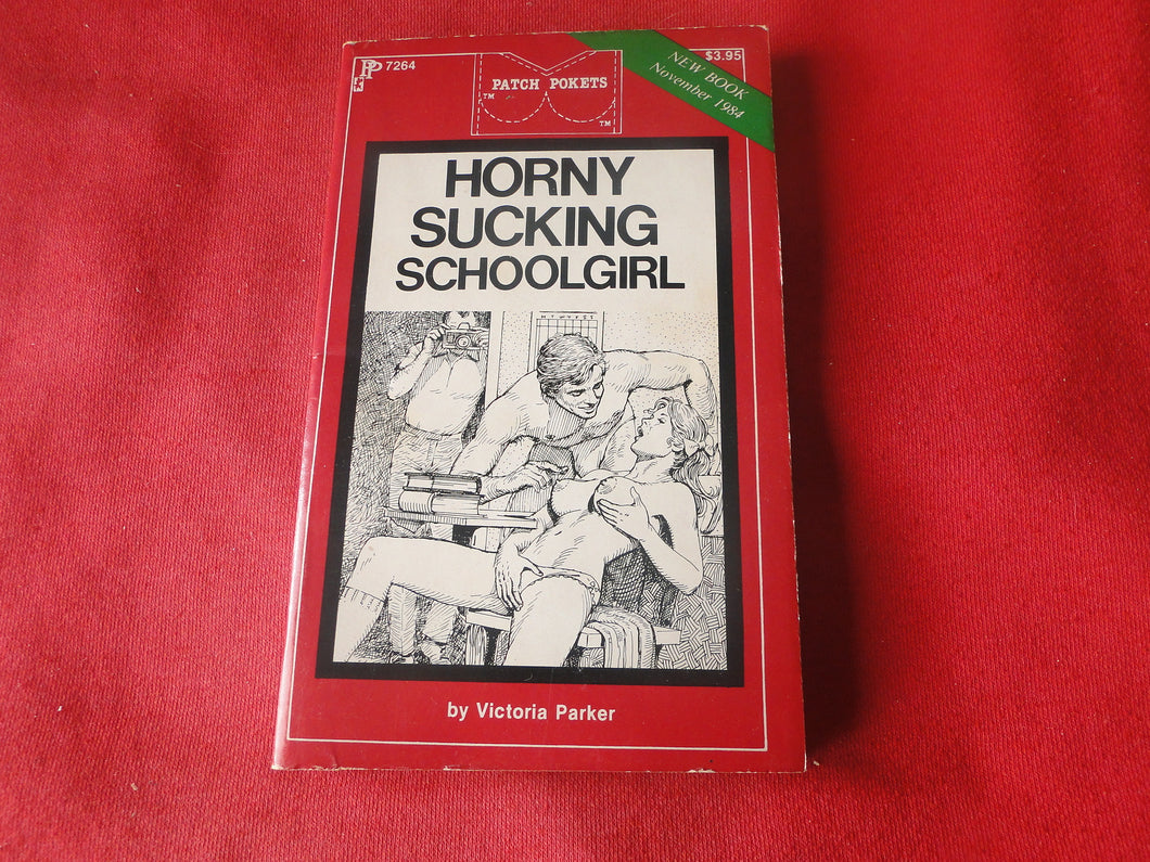 Vintage Erotic Adult Paperback Book/Novel Patch Pokets Horny Sucking Schoolgirl      PB2