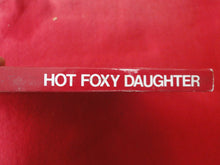 Load image into Gallery viewer, Vintage Erotic Adult Paperback Book/Novel Hot Foxy Daughter Patch Pokets    PB1
