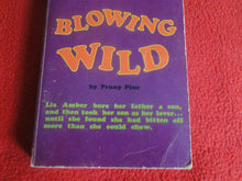 Load image into Gallery viewer, Vintage Adult Paperback Book/Novel Blowing Wild        G3
