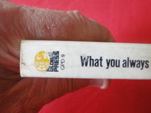 Load image into Gallery viewer, Vintage Erotic Adult Paperback Book/Novel What You Always Wanted To Know About .....G2
