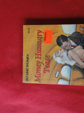 Load image into Gallery viewer, Vintage Erotic Adult Paperback Book/Novel Money Hungry Tease       G5
