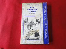 Load image into Gallery viewer, Vintage Erotic Adult Paperback Book/Novel Eve Gets It Good        G3
