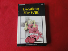 Load image into Gallery viewer, Vintage Erotic Adult Paperback Book/Novel Breaking Her Will          G3
