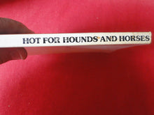 Load image into Gallery viewer, Vintage Erotic Adult Paperback Book/Novel Hot For Hounds And Horses         G2
