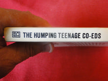 Load image into Gallery viewer, Vintage Erotic Adult Paperback Book/Novel The Humping Teenage Co-Eds   PB4
