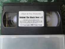 Load image into Gallery viewer, Vintage Adult XXX VHS Porn Tape X-Rated Behind The Black Door #2           X4
