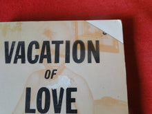 Load image into Gallery viewer, Vintage Erotic Adult Paperback Book/Novel Vacation of Love Illustrated     PB4
