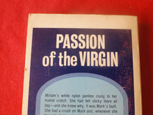 Load image into Gallery viewer, Vintage Erotic Adult Paperback Book/Novel Passion of the Virgin 1977     HC1
