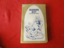 Load image into Gallery viewer, Vintage Erotic Adult Paperback Book/Novel Seagoing Slut     HC1
