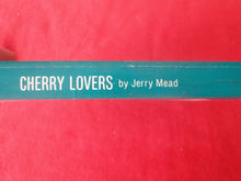 Load image into Gallery viewer, Vintage Erotic Adult Paperback Book/Novel Cherry Lovers 1984          HC1
