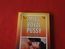 Load image into Gallery viewer, Vintage Erotic Porn Paperback Book/Novel Miss Royal Pussy 1970            PB6
