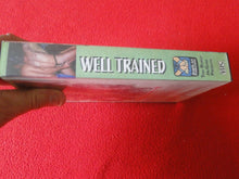 Load image into Gallery viewer, Vintage Adult Erotic Gay Interest VHS Tape Well Trained                        F
