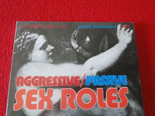 Load image into Gallery viewer, Vintage Sexy Erotic Adult Paperback Book/ Novel Aggressive/Passive Sex Roles   9
