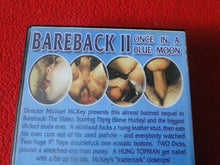 Load image into Gallery viewer, Vintage Adult Erotic Gay Interest VHS Tape Bareback II Once in a Blue Moon     F
