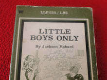 Load image into Gallery viewer, Vintage 18 YO+ Sexy Erotic Adult Paperback Book/ Novel Liverpool Press Little Boys Only   G1
