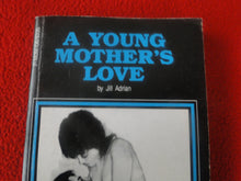 Load image into Gallery viewer, Vintage 18 YO+ Sexy Erotic Adult Paperback Book/ Novel A Young Mother&#39;s Love  G1
