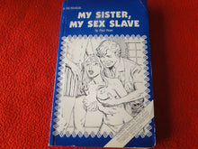 Load image into Gallery viewer, Vintage 18 YO+ Sexy Erotic Adult Paperback Book/ Novel My Sister, My Sex Slave   G1
