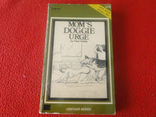 Load image into Gallery viewer, Vintage 18 YO+ Sexy Erotic Adult Paperback Book/ Novel Mom&#39;s Doggie Urge  G1

