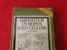 Load image into Gallery viewer, Vintage 18 YO+ Sexy Erotic Adult Paperback Book/ Novel Daughter In Ropes and Chains G1
