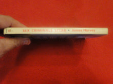 Load image into Gallery viewer, Vintage Adult Paperback Novel/Book Sex Criminals Speak James Harvey    Y
