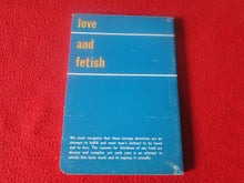 Load image into Gallery viewer, Vintage Adult Paperback Novel/Book Love &amp; Fetish Vol. Two     Y
