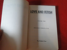 Load image into Gallery viewer, Vintage Adult Paperback Novel/Book Love &amp; Fetish Vol. Two     Y

