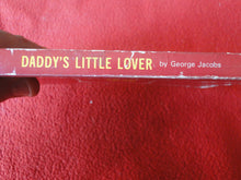 Load image into Gallery viewer, Vintage Adult Erotic Paperback Book Daddy&#39;s Little Lover 1981    G1
