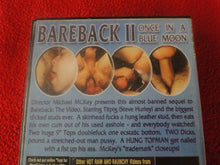 Load image into Gallery viewer, Vintage Adult Erotic XXX Gay VHS Porn Movie Bareback II     25
